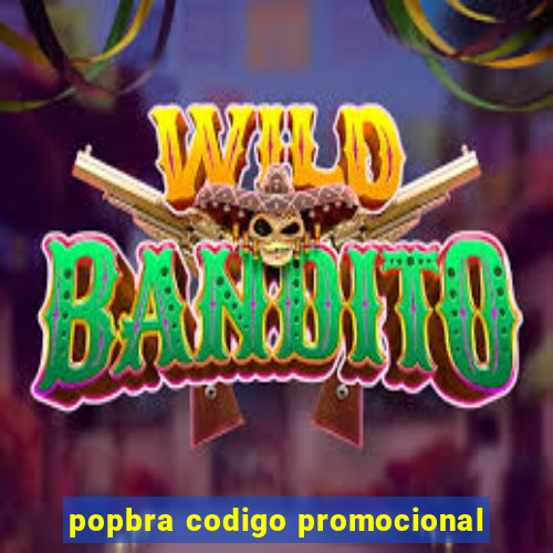 popbra codigo promocional